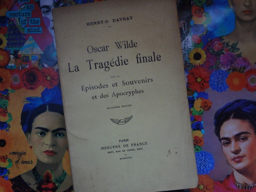 Oscar Wilde La Tragedie Finale Par Henry-d Davray