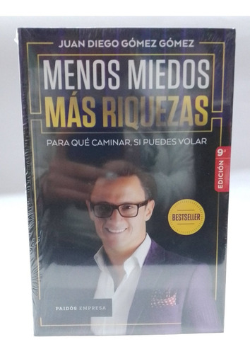 Menos Miedos Más Riquezas - Juan Diego Gómez Gómez