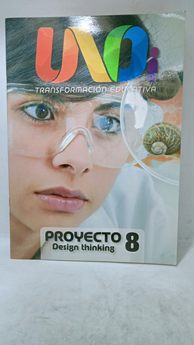 Uno - Transformación Educativa - Proyecto 8 - Texto Escolar 