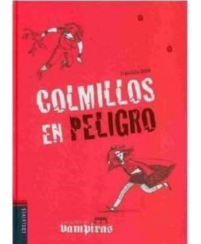Libro - Colmillos En Peligro (coleccion Gemelas Vampiras 3)