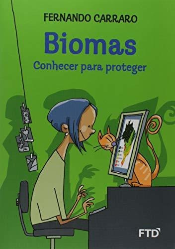 Libro Biomas Conhecer Para Proteger De Fernando Carraro Ftd