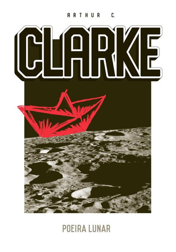 Poeira Lunar, de Clarke. Editora Aleph Ltda, capa mole em português, 2018