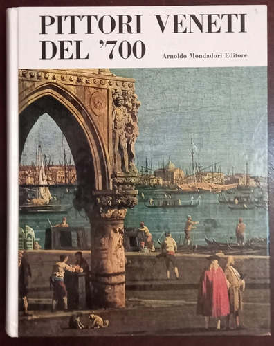 Libro Pintores Venecianos Del '700 Arnoldo Mondadori
