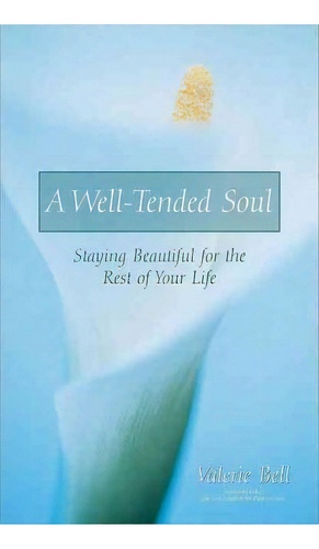 A Well-tended Soul, De Valerie Bell. Editorial Zondervan, Tapa Blanda En Inglés