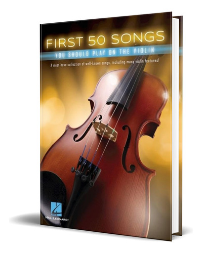 Libro First 50 Songs You Should Play On The Violin Original