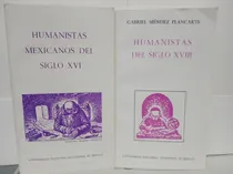 Comprar Humanistas Mexicanos Siglo Xvi Y Humanistas Del Siglo Xviii