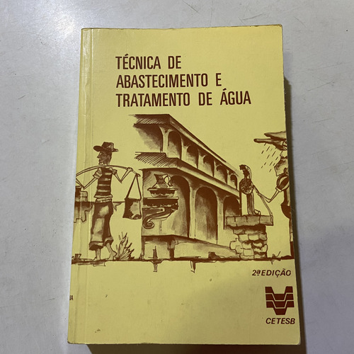 Livro Técnica De Abastecimento E Tratamento De Água Vol.01 - Walter Engrácia De Oliveira E Outros [1978]