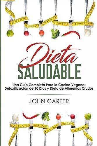 Libro : Dieta Saludable Una Guia Completa Para La Cocina...
