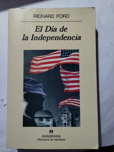 El Día De La Independencia. Richard Ford.