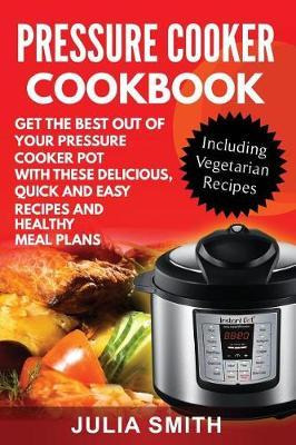 Libro Get The Best Out Of Your Pressure Cooker Pot With T...