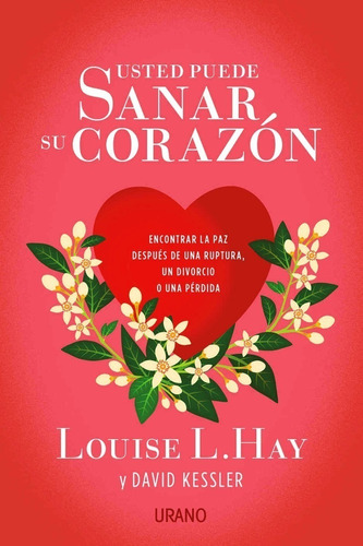 Usted Puede Sanar Su Corazon - Louise L Hay - Urano Libro