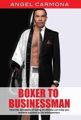 Libro Boxer To Businessman: How The Discipline Of Being A...