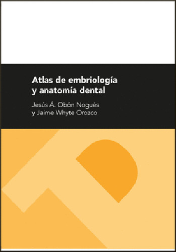 Atlas De Embriología Y Anatomía Dental