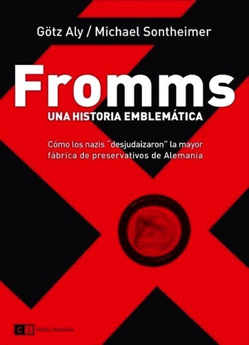 Fromms : Una Historia Emblemática - Aly Gotz Y Sontheimer