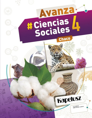Ciencias Sociales 4 - Avanza Chaco - Kapelusz, De No Aplica. Editorial Kapelusz, Tapa Blanda En Español, 2020