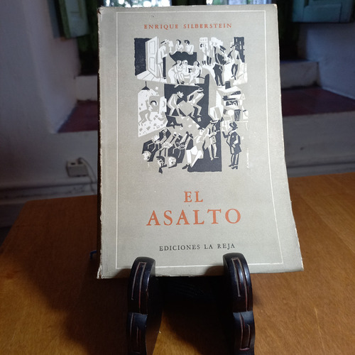 El Asalto- Enrique Silberstein. Ediciones La Reja 1956 M