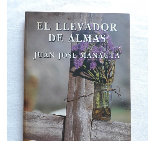 El Llevador De Almas Y Otros Cuentos - Juan Jose Manauta