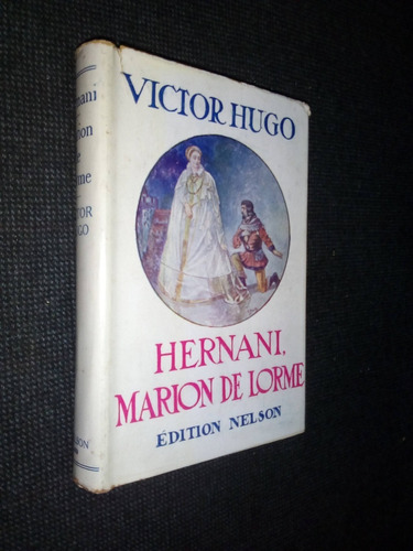 Hernani Marion De Lorme Victor Hugo