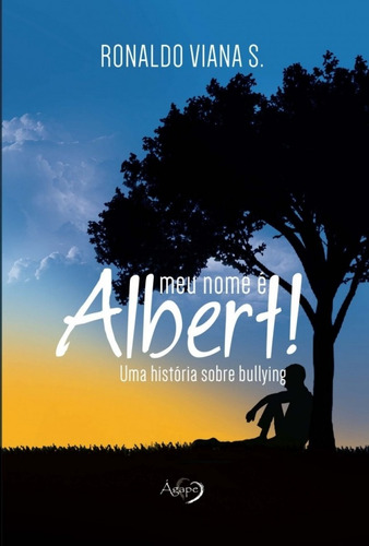 Meu nome é Albert!: Uma história sobre bullying, de S., Ronaldo Viana. Novo Século Editora e Distribuidora Ltda., capa mole em português, 2017