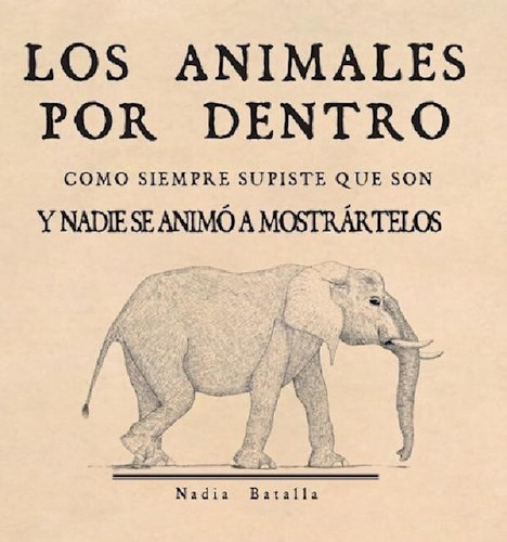 Los Animales Por Dentro - Nadia Batalla