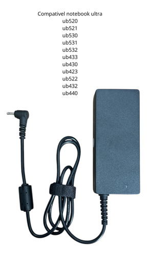 Fonte 19v Compativel Notebook Ultra Ub433 Modelo Ml-sh1h