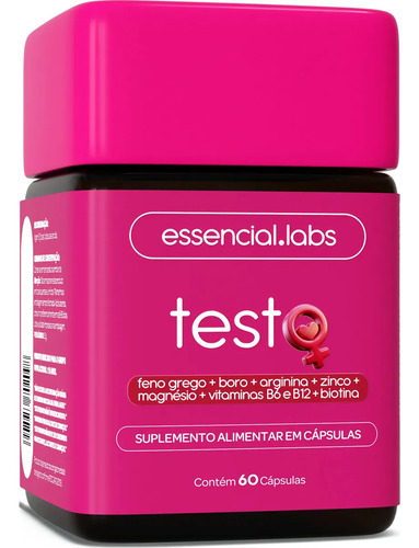 TESTO ESSENCIAL para MULHERES - Fórmula Exclusiva com Feno Grego + Boro + Arginina + ZMA + Biotina + Vitaminas B6 e B12 - 60 Cápsulas