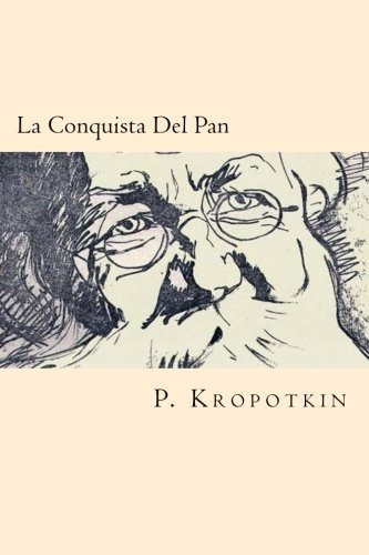 Libro : La Conquista Del Pan - Kropotkin, P.