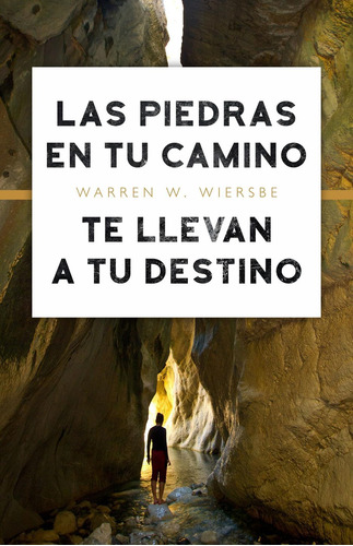 Libro: Las Piedras En Tu Camino Te Llevan A Tu Destino (span