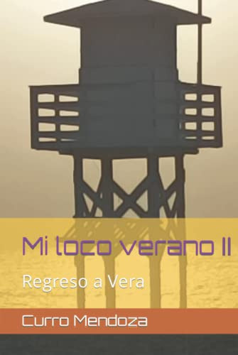 Mi Loco Verano Ii: Regreso A Vera