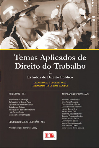 Livro Temas Aplicados De Direito Do Trabalho E Estudos De Direito Público, De Santos, Jeronimo Jesus Dos. Ltr Editora, Capa Mole Em Português, 1899