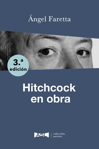 Hitchcock En Obra: 3a Edicion -coleccion Autores-