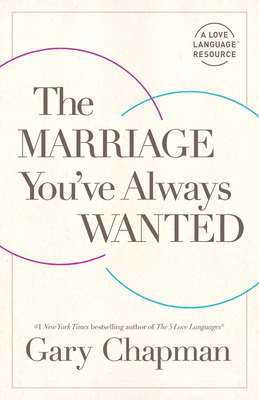 Libro The Marriage You've Always Wanted - Chapman, Gary