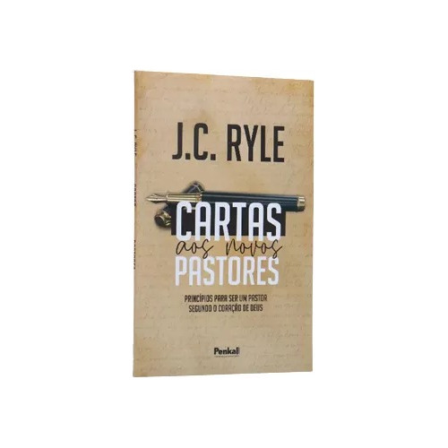 Livro Cartas Aos Novos Pastores | J. C. Ryle Penkal Cristão