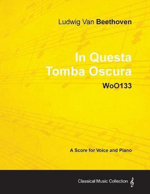 Libro Ludwig Van Beethoven - In Questa Tomba Oscura - Woo...