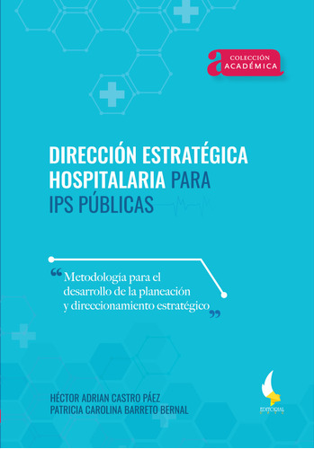 Dirección Estratégica Hospitalaria Para Ips Públicas