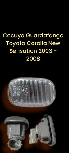 Cocuyo Guardafango Toyota Corolla New Sensation 2003 - 2008