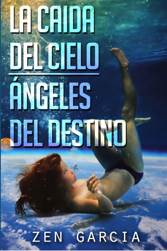 Libro: La Caída Del Cielo: Ángeles Del Destino (edición En