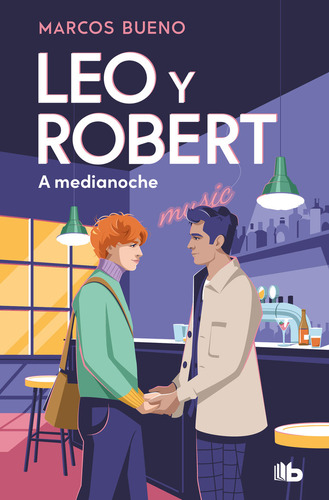 Leo Y Robert. A Medianoche (leo Y Robert 2), De Marcos Bueno. Editorial B De Bolsillo, Tapa Blanda En Español