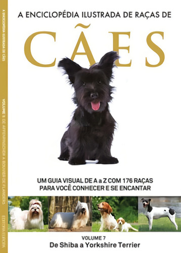 A Enciclopédia Ilustrada De Raças De Cães - Volume 7: Um Guia Visual De A A Z Com 176 Raças Para Você Conhecer E Se Encantar, De A Europa. Editora Europa, Capa Mole Em Português