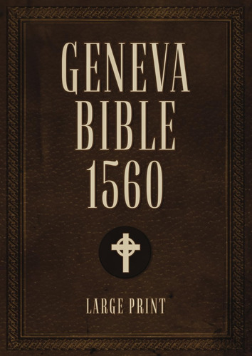 Libro: Geneva Bible 1560 Edition With Apocrypha Large Print: