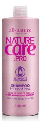 Shampoo Nature Care Pro Com Argan E Madadâmia All Nature