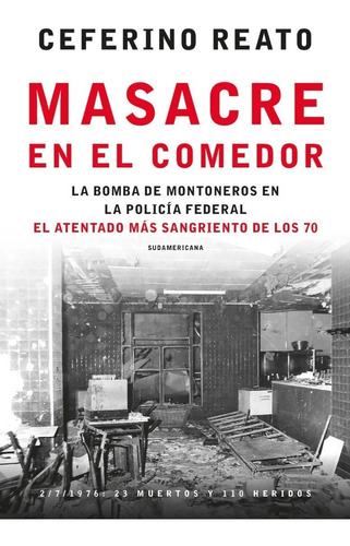 Masacre En El Comedor - Reato - Sudamericana - Libro