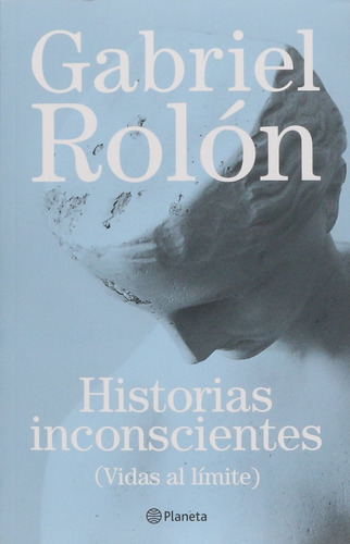 Gabriel Rolón - Historias Inconscientes - Libro Nuevo