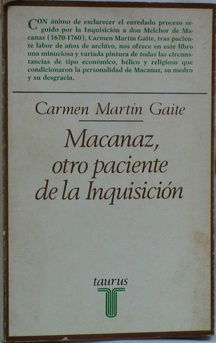 Macanaz Otro Paciente De La Inquisición Carmen Martìn Gaite