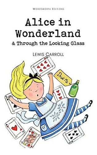 Alice In Wonderland & Trough The Looking Glass By...-carroll