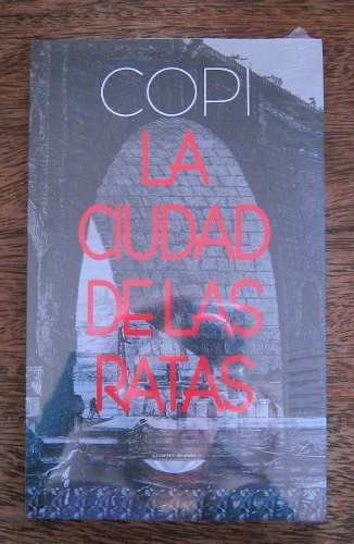 La Ciudad De Las Ratas, Copi, Ed. Cuenco De Plata