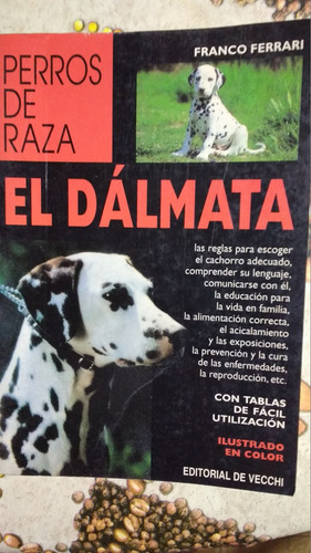 Manual El Dalmata. Perros De Raza