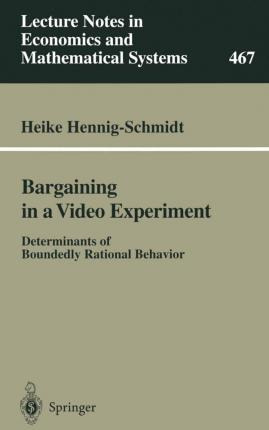 Libro Bargaining In A Video Experiment - Heike Hennig-sch...