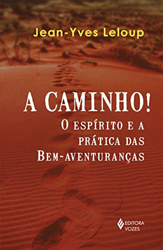 Libro Caminho! O Espirito E A Pratica Das Bem Aventura De Le