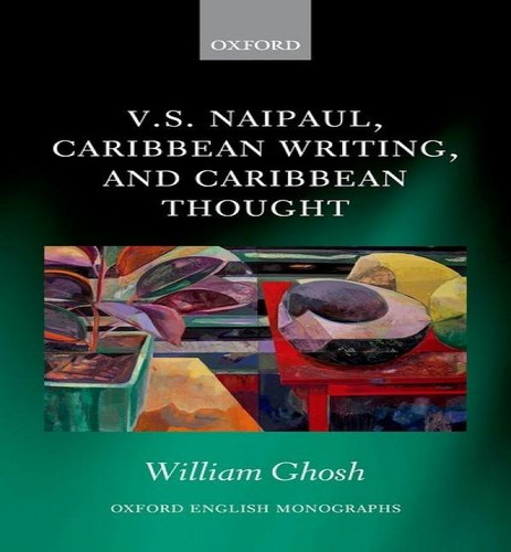 Libro V.s. Naipaul, Caribbean Writing, And Caribbean Thou...